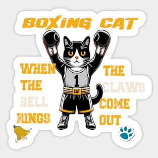 funny cat Boxing cat when the bell rings the claws come out Sticker